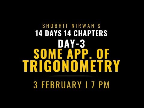 Day 3- Some App, of Trigonometry Class 10 Maths By Shobhit Nirwan, #14days14chapters