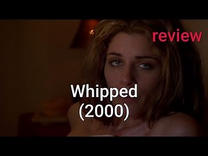 Review: Whipped (2000) - Amanda Peet, Brian Van Holt, Jonathan Abrahams
