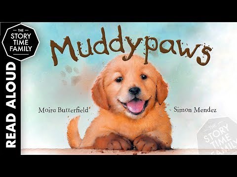 Muddypaws | Stories Read Aloud for Kids