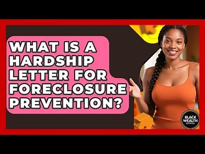 What Is A Hardship Letter For Foreclosure Prevention? - Black Wealth Estates