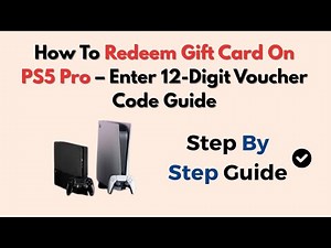 How To Redeem Gift Card On PS5 Pro – Enter 12-Digit Voucher Code Guide