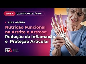 Nutrição Funcional na Artrite e Artrose: Redução da Inflamação e Proteção Articular