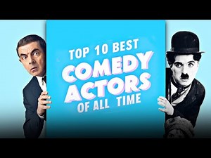 Top 10 Best Comedy Actors of All Time | Funniest Legends in Cinema History