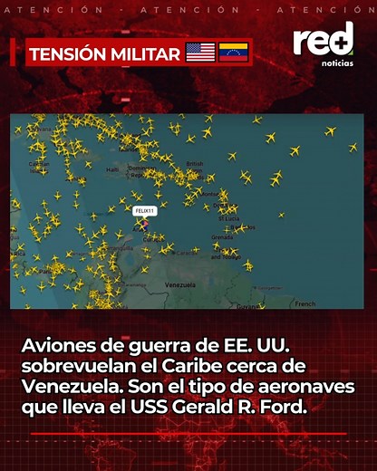 #TensiónMilitar | Aviones de guerra de Estados Unidos sobrevuelan el Caribe cerca de Venezuela. Son el tipo de aeronaves que lleva el USS Gerald R. Ford. | RED Noticias