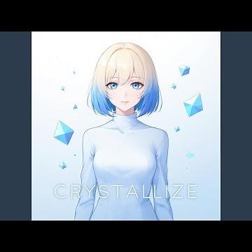 CRYSTALLIZE