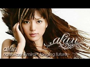 alan ( 阿兰 阿蘭) 『懐かしい未来~longing future~』by miu JAPAN