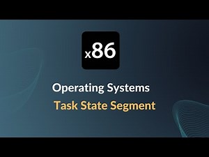 x86 Operating Systems - Task State Segment