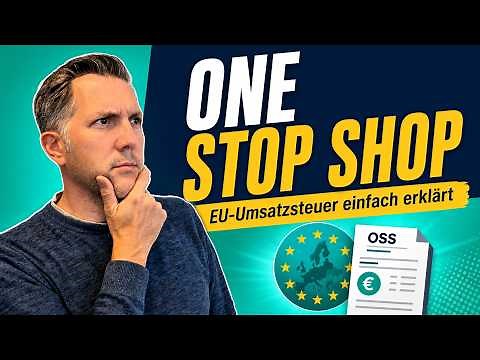 One-Stop-Shop (OSS) Verfahren - einfach erklärt