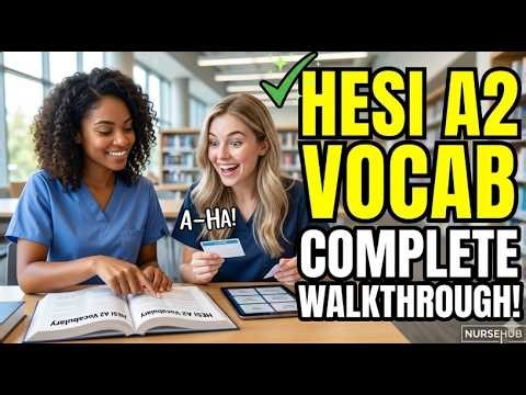 Nursehub HESI A2 Vocabulary The Complete Walkthrough