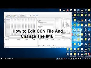 How to Edit QCN File And Change The IMEI and MEID