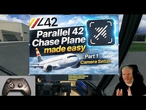 Parallel 42 ChasePlane Made Easy | Part 1 – Camera Setup Tutorial