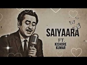 Saiyaara (1980) – Ft. Kishore Kumar | Full Song (Old Version) 🎶
