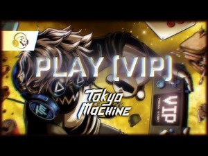 ⚠️ PLAY (VIP) by ‪@TokyoMachine‬
