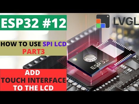 ESP32#12 ESP SPI LCD || PART 3 || Add Touch Interface to LCD