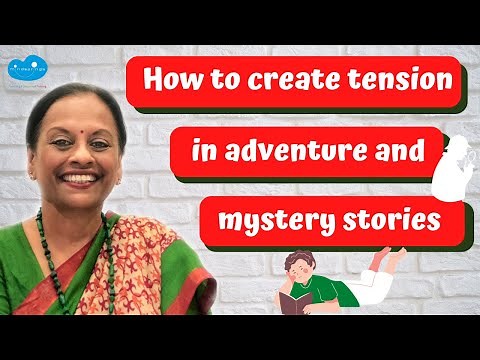How to create tension in adventure and mystery stories/ Writing with Ease/techniques and phrasing