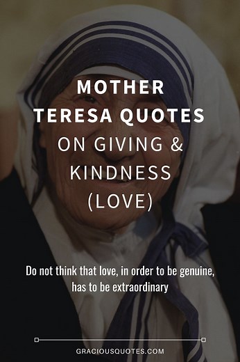 104 Mother Teresa Quotes on Giving & Kindness (LOVE)