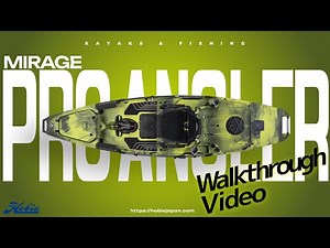 HOBIE Mirage Pro Angler14 With 360 Drive Technologyの詳細、組み立て｜足漕ぎカヤック｜ミラージュリンクス｜ホビーカヤック｜フィッシングカヤック｜