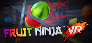 Fruit Ninja VR (2016) - MobyGames
