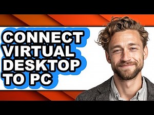 How to Connect Virtual Desktop to Pc - Full Guide