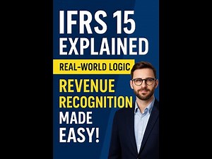 IFRS 15 Explained with Real-World Logic | Revenue Recognition Made Easy!