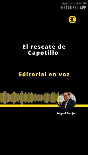 Editorial | El rescate de Capotillo