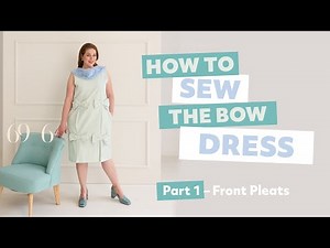 How to Create the Front Pleats | 69-6 Step-by-Step Sewing Tutorial Part 1