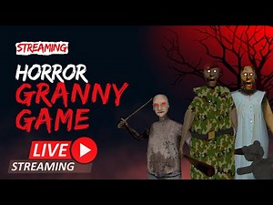 🔥Granny Horror Game Live | Extreme Escape Challenge 👻 #Granny #HorrorGaming #LiveStream