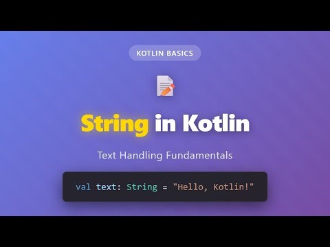 String in Kotlin: Text Handling Fundamentals for Beginners