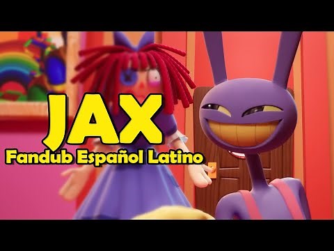 The Amazing Digital Circus - JAX - Fandub Español Latino