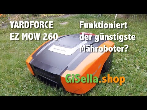 Funktioniert der günstige Mähroboter? Unboxing, Test & Erfahrung Yardforce EZ Mow 260 | GiSella.shop