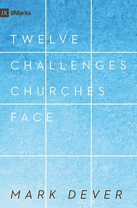 Twelve Challenges Churches Face