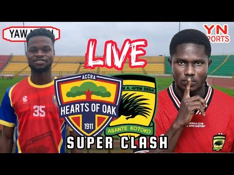((LIVE)) HEARTS OF OAK VS ASANTE KOTOKO - LIVE MATCH COMMENTARY
