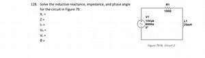 128. Solve the inductive reactance, impedance, and phase angle ... | Filo