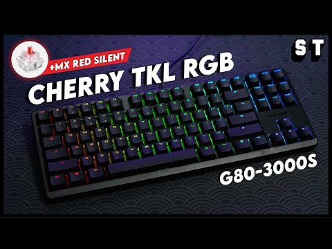 CHERRY G80-3000s RGB TKL Review & Sound Test - MX Red Silent Switch | Samuel Tan