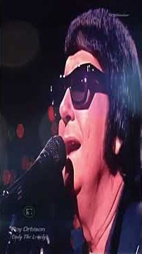 Roy Orbison - Only The Lonely