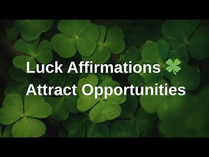 5 Minute Luck Affirmations 🍀 Attract Good Fortune & Miracles