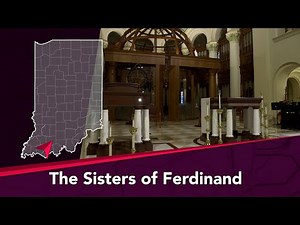 The Sisters of Ferdinand: Meet the Nuns at Indiana's Monastery of the Immaculate Conception