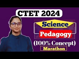 CTET Science Pedagogy Paper 2 | Science Pedagogy CTET Paper 2 | CTET 2024 Science Paper 2 Marathon |