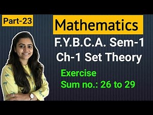 FYBCA | Mathematics | Ch-1 | Part-23 | Set Theory | Sem-1 | By Divya Kathiriya