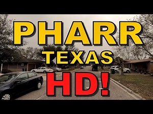 Pharr Texas in HD! - Driving Tour - Rio Grande Valley