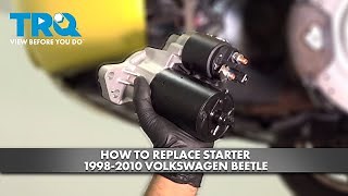 How to Replace Starter 1998-2010 Volkswagen Beetle