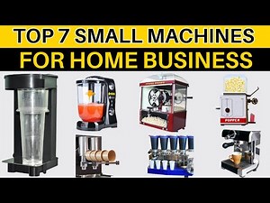 7 Small Machines To Start A Business At Home