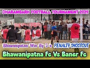 Penalty Shootout ⚽ 𝗕𝗵𝗮𝘄𝗮𝗻𝗶𝗽𝗮𝘁𝗻𝗮 𝗙𝗰 𝗩𝘀 𝗕𝗮𝗻𝗲𝗿 𝗙𝗰 ⚽ Bhawanipatna Win By 5-4 ⚽ #football #penalty