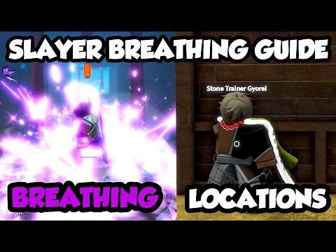 [Slayers 2] HOW To GET Your BREATHING STYLE + EVERY SLAYER Trainer LOCATION