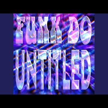FUNK DO UNTITLED