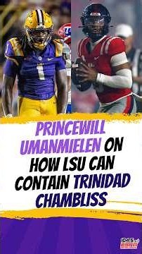 Princewill Umanmielen on How LSU Can Contain Trinidad Chambliss 👀