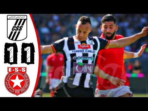 CSS vs ESS 1-1 Club sfaxien vs Etoile du sahel ملخص كامل النجم الساحلي و النادي الصفاقسي