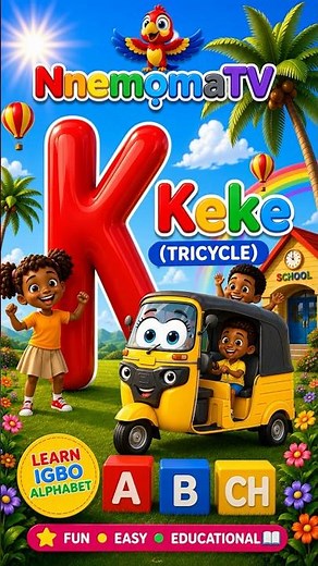Learn the Igbo Alphabet | K for Keke (Nigerian Tricycle) 🛺 | NnemọmaTV