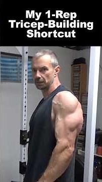My One-Rep Tricep-Building Shortcut