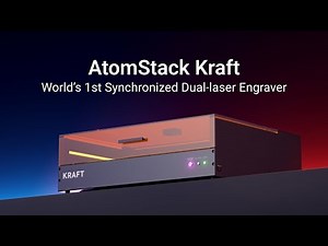 AtomStack Kraft - World’s 1st Synchronized Dual-laser Engraver